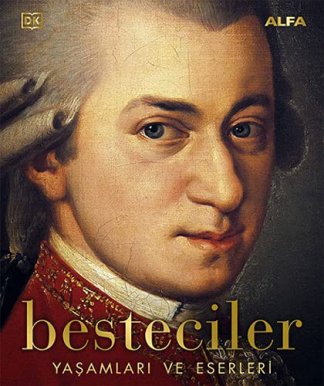 Besteciler;Yasamlari ve Eserleri