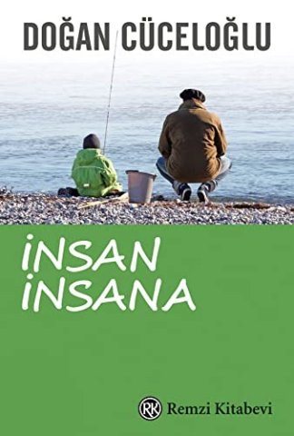 Yeniden insan insana.