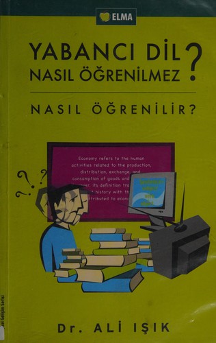 Yabancı dil nasıl öğrenilmez? Nasıl öğrenilir?