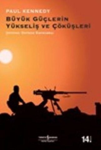 Buyuk Guclerin Yükseliş ve Cokusleri