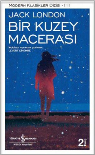 Bir Kuzey Macerasi; Modern Klasikler Serisi 3