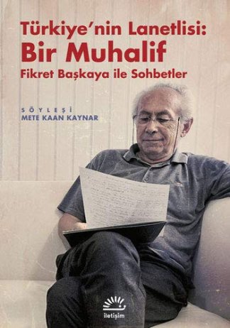 Türkiye'nin Lanetlisi : Bir Muhalif