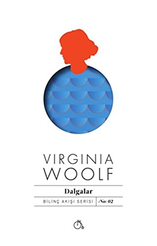 Dalgalar; Bilinç Akisi Serisi No