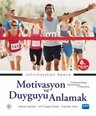 MOTIVASYON VE DUYGUYU ANLAMAK / Understanding Motivation and Emotion