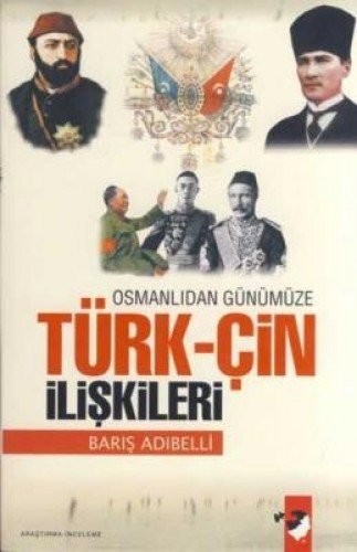 Osmanlıdan günümüze Türk-Çin ilişkileri