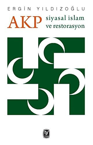 AKP - Siyasal Islam ve Restorasyon