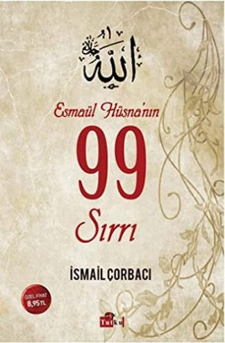 Esmâü'l-Hüsnâ'nın 99 Sırrı