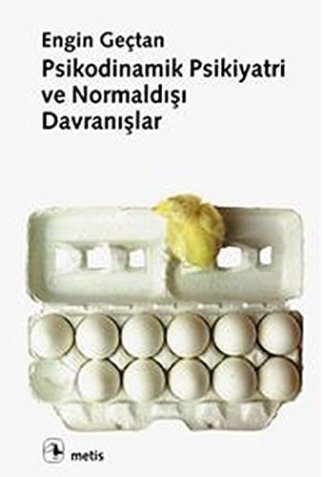 Psikodinamik Psikiyatri ve Normaldisi Davranislar