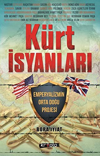 Kürt Isyanlari - Emperyalizmin Orta Doğu Projesi