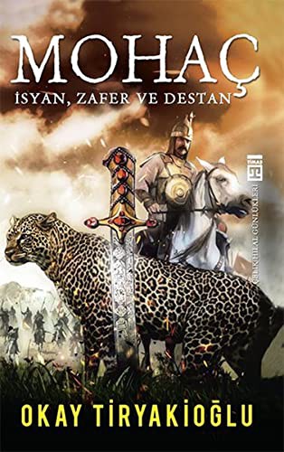 Mohaç - İsyan, Zafer ve Destan