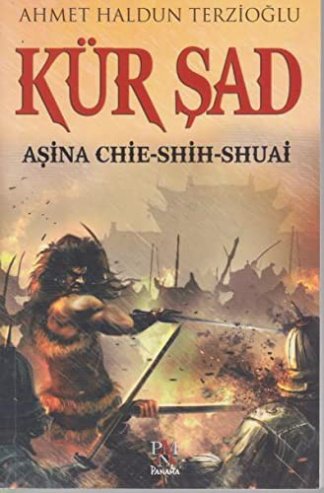 Kür Sad; Asina Chie - Shih - Shuai