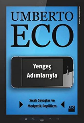 Yengec Adimlariyla, Sicak Savaslar ve Medyatik Populizm