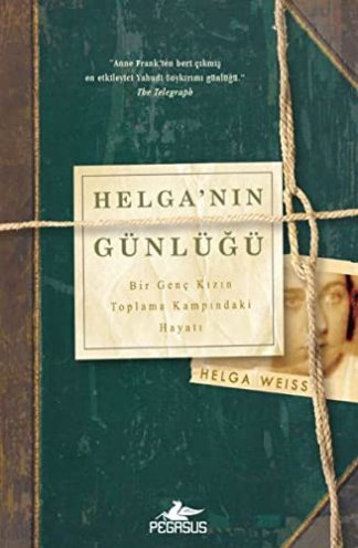 Helga'nın Günlüğü: Bir Genç Kızın Toplama Kampındaki Hayatı