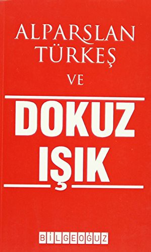 Alparslan Turkes ve Dokuz Isik
