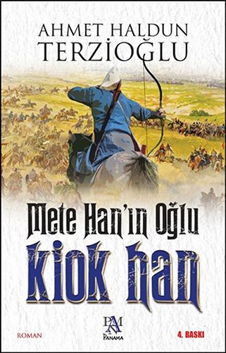 Mete Han'ın Oğlu Kiök Han