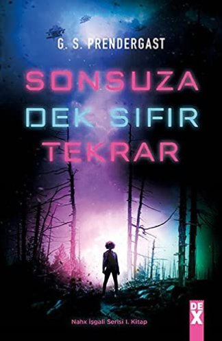 Sonsuza Dek Sifir Tekrar; Nahx Isgali Serisi 1. Kitap
