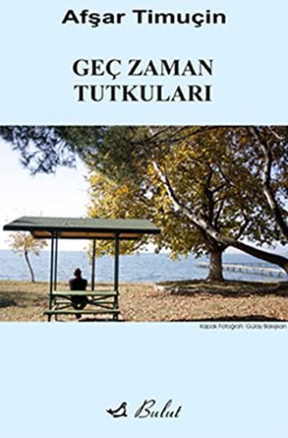 Gec Zaman Tutkulari