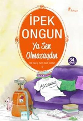 Bir Genc Kizin Gizli Defteri - 9 Ya Sen Olmasaydin