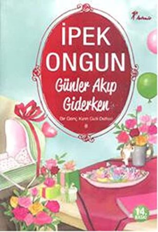 Bir Genc Kizin Gizli Defteri - 8 Gunler Akip Giderken