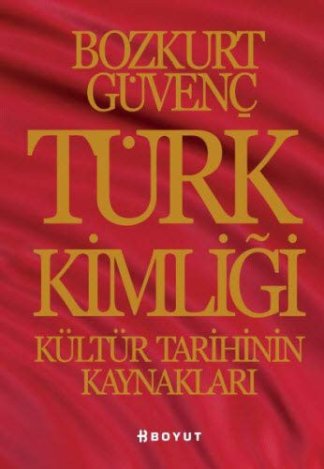 Türk Kimliği - Kültür Tarihinin Kaynakları