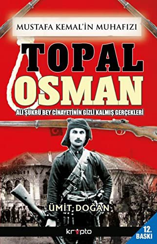 Mustafa Kemal'in Muhafizi Topal Osman