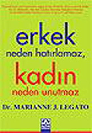 Erkekler Neden Hatırlamaz, Kadınlar Neden Unutmaz