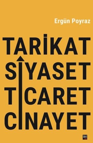 Tarikat, siyaset, ticaret ve cinayet