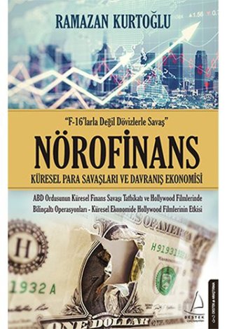 Nörofinans - Küresel Para Savaşları ve Davranış Ekonomisi