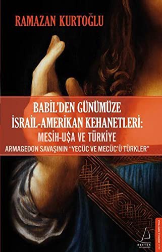 Babil'den Günümüze Israil - Amerikan Kehanetleri