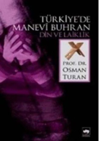 Türkiye'de Manevi Buhran Din ve Laiklik