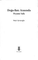Doğu-Batı Arasında Peyami Safa: Hayatı, Eserleri ve Fikirleri