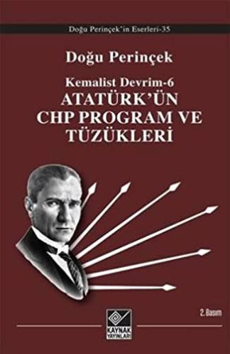 Kemalist Devrim 6 - Ataturk'un CHP Program ve Tuzukleri