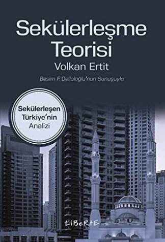 Sekülerlesme Teorisi; Sekülerlesen Türkiye'nin Analizi