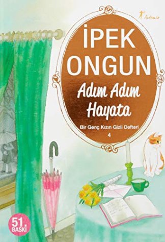 Bir Genc Kizin Gizli Defteri 4 - Adim Adim Hayata