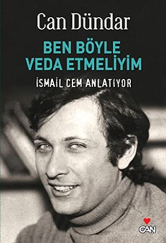Ben Böyle Veda Etmeliyim İsmail Cem Anlatıyor