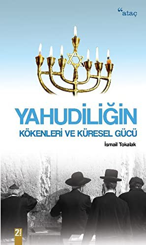Yahudiligin Kokenleri ve Kuresel Gucu