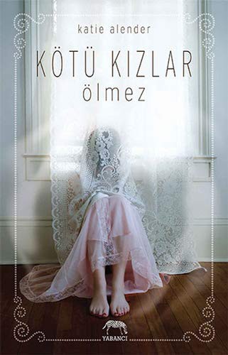 Kotu Kizlar Olmez