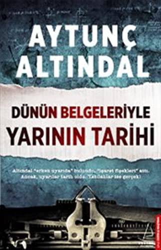 Dünün Belgeleriyle Yarının Tarihi