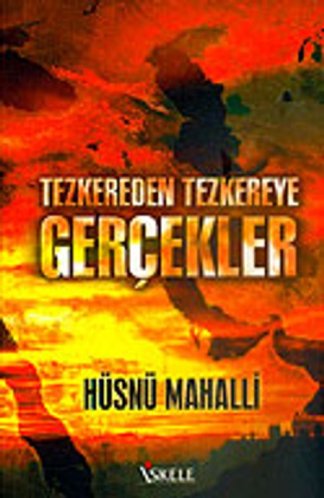 Tezkereden tezkereye gerçekler