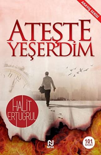 Ateşe Yeşerdim