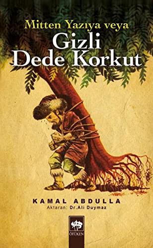 Mitten Yaziya veya Gizli Dede Korkut