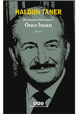 Devekusuna Mektuplar 1- Önce İnsan