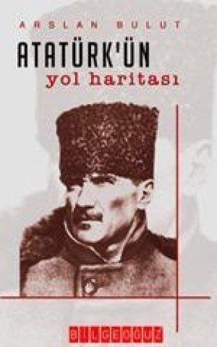 ATATURKUN YOL HARITASI