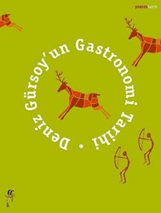 Deniz Gursoy'un Gastronomi Tarihi