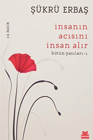 Insanin Acisini İnsan Alir