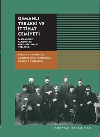 Osmanlı Terakki ve Ihtiyat Cemiyeti - Paris Merkezi Yazismalari Kopya Defterleri