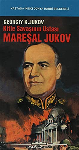Kitle savaşının ustası Mareşal Jukov
