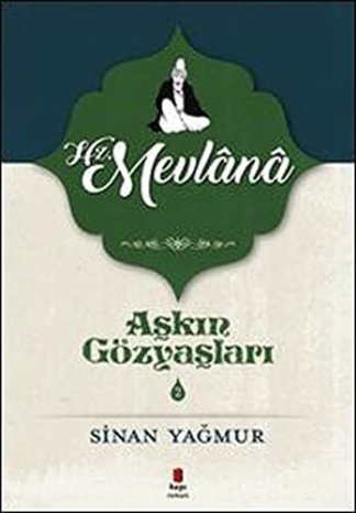 Hz. Mevlana-Askin Gözyaslari 2