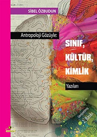 Antropoloji Gozuyle - Sinif, Kültür, Kimlik Yazilari