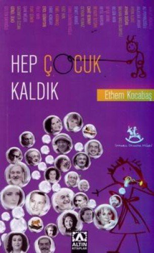 Hep Çocuk Kaldık